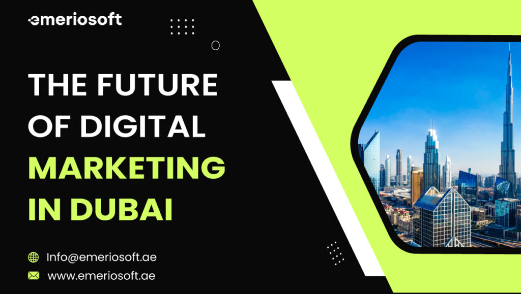 The Future Of Digital Marketing In Dubai