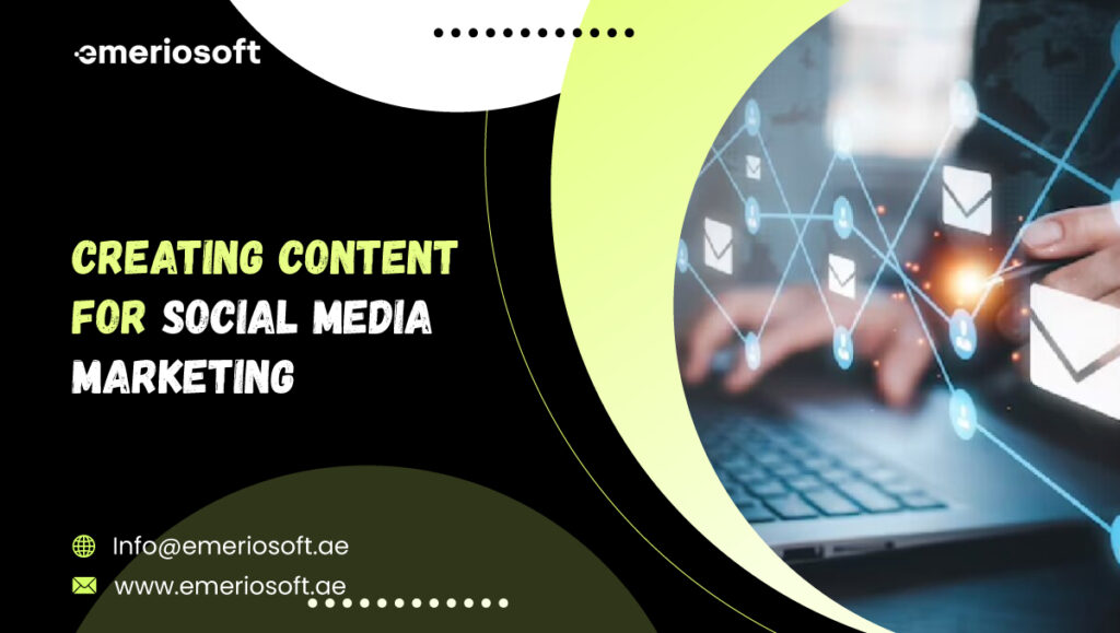 Creating Content For Social Media Marketing